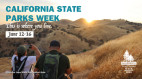 Celebrate Third Annual California State Parks Week June 12-16