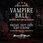 Sept. 13: Vampire Ball Murder Mystery Workshop