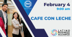 Feb. 4: Latino Business Alliance Café con Leche