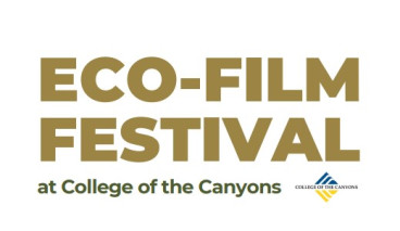 March 7: Third Annual Free SCV Eco-Alliance Film Fest at College of the Canyons