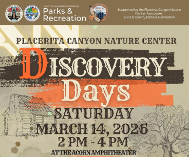 March 14: Discovery Days at Placerita Canyon Nature Center Acorn Amphitheatre