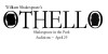 April 29: Audition for 2017 Shakespeare in the Park Production of OTHELLO