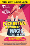 Tickets Now Available for ‘Enchanted: An Evening of Magic’ at The MAIN