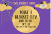 Oct. 22: Project Linus Make-a-Blanket Day