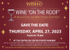 April 27: WiSH Education Foundation Wine on the Roof