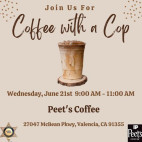 June 21: Coffee With a Cop at Peet’s Coffee in Valencia