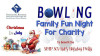 July 22: Bowling Family Fun Night for Charity