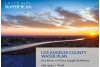 County Releases Draft of L.A. County Water Plan