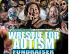 Aug. 26: Wrestling for Autism Benefits Carousel Ranch, Include Everyone Project