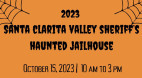 Oct. 15: Annual SCV Sheriff’s Station Haunted Jailhouse
